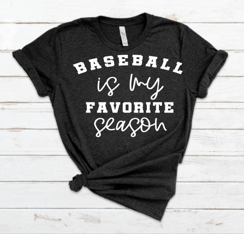 Baseball Is My Favorite Season Screen Print Transfer