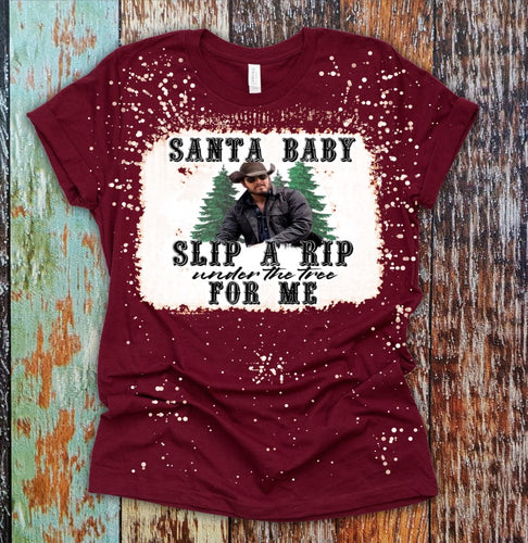 Santa Baby Slip A Rip Under the Tree Yellowstone Sublimation Transfer