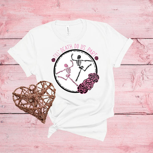 Till Death Do Us Part Sublimation Transfer