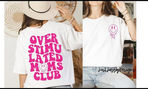 Overstimulated Moms Club DTF Print Transfer
