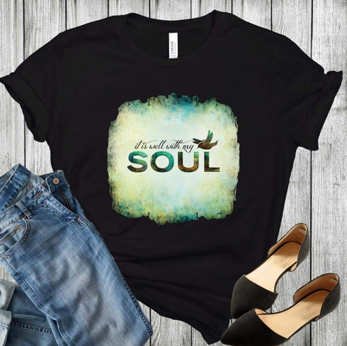 It Is Well With My Soul *High Heat* Screen Print Transfer