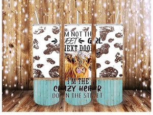 I’m Not The Sweet Girl Next Door Crazy Heifer Highland Cow Skinny (Straight) Seamless Sublimation Transfer