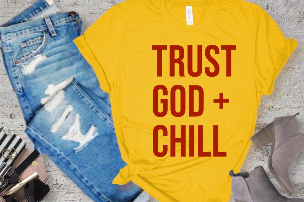 Trust God + Chill Screen Print Transfer