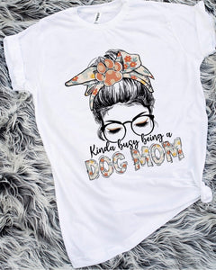 Busy Being A Dog Mom Messy Bun Sublimation Transfer